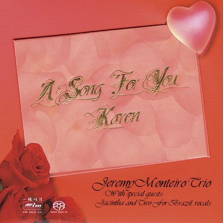 Jeremy Monteiro Trio – A Song For You, Karen (2002) SACD ISO + Hi-Res FLAC
