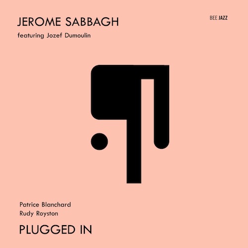 Jérôme Sabbagh – Plugged In (2012) [Official Digital Download 24bit/88,2kHz]