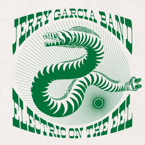 Jerry Garcia Band – Electric On The Eel (2019) [FLAC 24 bit, 88,2 kHz]