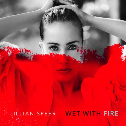 Jillian Speer – Wet with Fire (2018) [FLAC 24 bit, 96 kHz]