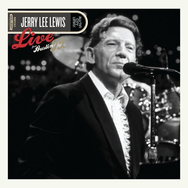 Jerry Lee Lewis – Live From Austin, TX (2007/2017) [Official Digital Download 24bit/96kHz]