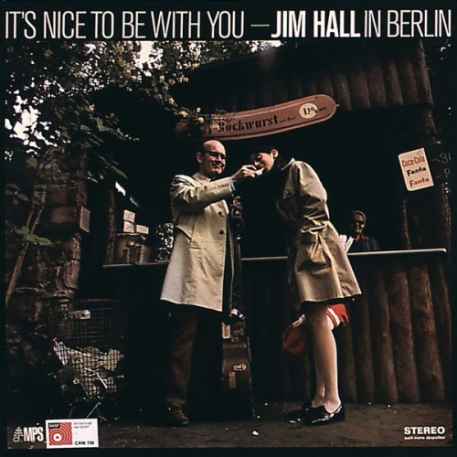 Jim Hall – It’s Nice To Be With You: Jim Hall In Berlin (Live) (1969/2015) [FLAC 24 bit, 88,2 kHz]