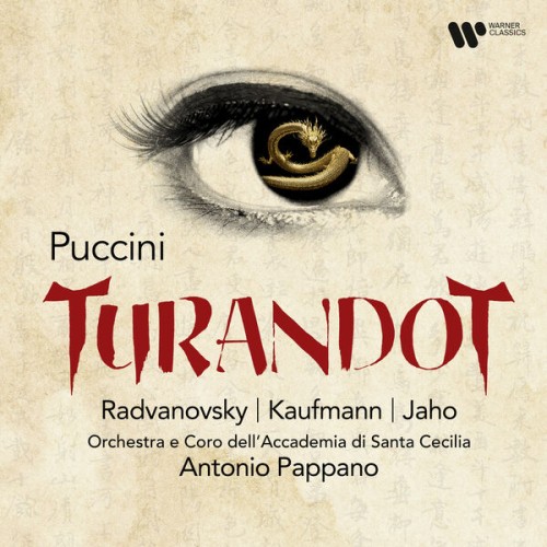 Sondra Radvanovsky, Ermonela Jaho, Jonas Kaufmann – Puccini: Turandot (2023) [FLAC 24 bit, 96 kHz]