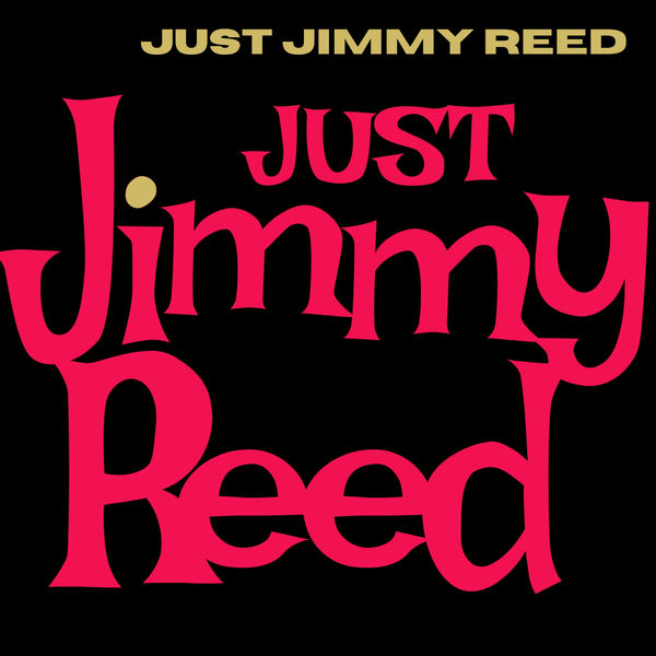 Jimmy Reed – Just Jimmy Reed (1962/2021) [Official Digital Download 24bit/48kHz]
