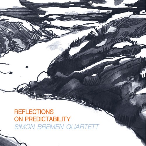 Simon Bremen Quartett – Reflections on Predictability (2023) [FLAC 24 bit, 96 kHz]