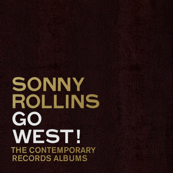 Sonny Rollins - Go West!: The Contemporary Records Albums (2023) [FLAC 24bit/192kHz]