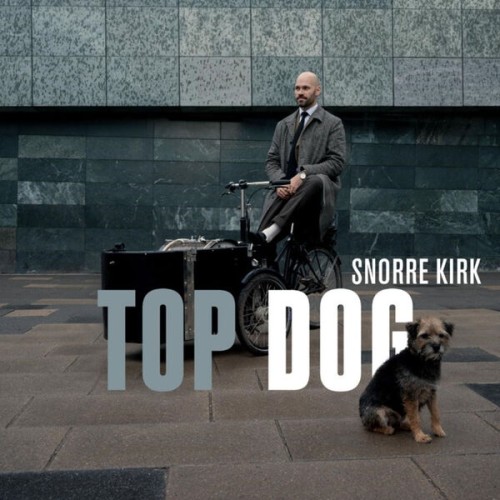 Snorre Kirk – Top Dog (2023) [FLAC 24 bit, 96 kHz]