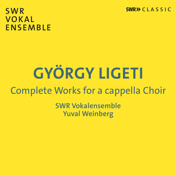 SWR Vokalensemble - Ligeti: Complete Works for a cappella Choir (2023) [FLAC 24bit/48kHz] Download