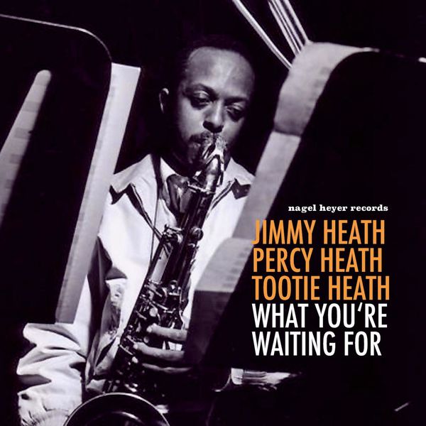 Jimmy Heath – What You’re Waiting For (2021) [Official Digital Download 24bit/44,1kHz]