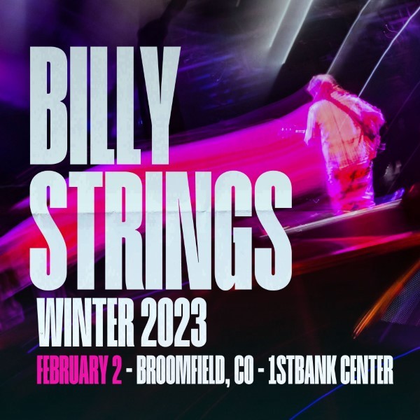 Billy Strings – 2023-02-02 – 1stBank Center, Broomfield, CO (2023) [Official Digital Download 24bit/48kHz]