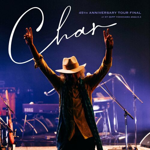 Char – CHAR 45th ANNIVERSARY TOUR FINAL (Live at KT ZEPP YOKOHAMA, YOKOHAMA, 2022) (2023)  MP3 320kbps