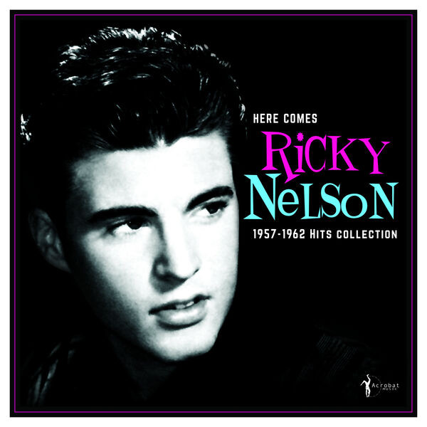 Ricky Nelson – Here Comes Ricky Nelson 1957-1962 Hits Collection (2023) FLAC