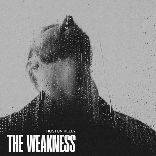 Ruston Kelly – The Weakness (2023)  Hi-Res