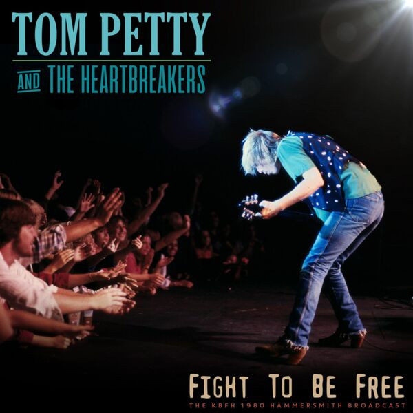 Tom Petty – Fight To Be Free  (Live 1980) (2023)  FLAC