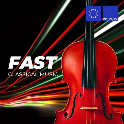 Various Artists – Fast Classical Music (2023)  MP3 320kbps