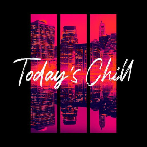 Various Artists – Today’s Chill (2023)  MP3 320kbps