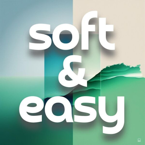 Various Artists – soft & easy (2023) MP3 320kbps