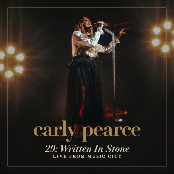 Carly Pearce - 29: Written In Stone (Live From Music City) (2023) [FLAC 24bit/48kHz]