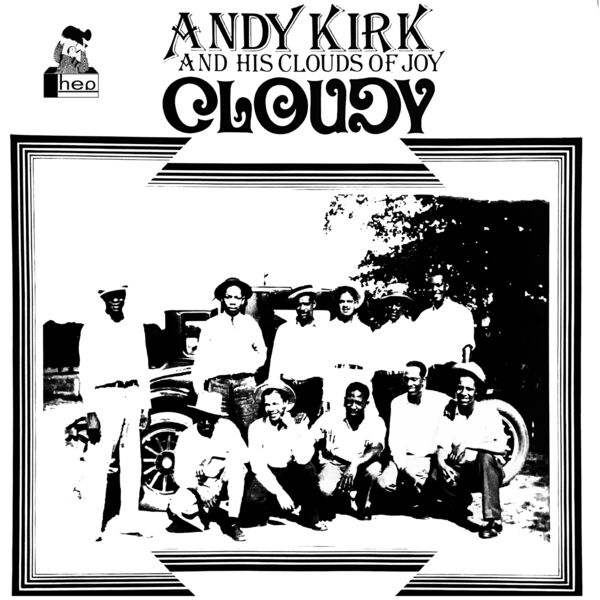 Andy Kirk And His Clouds Of Joy - Cloudy (1984/2023) [FLAC 24bit/96kHz]