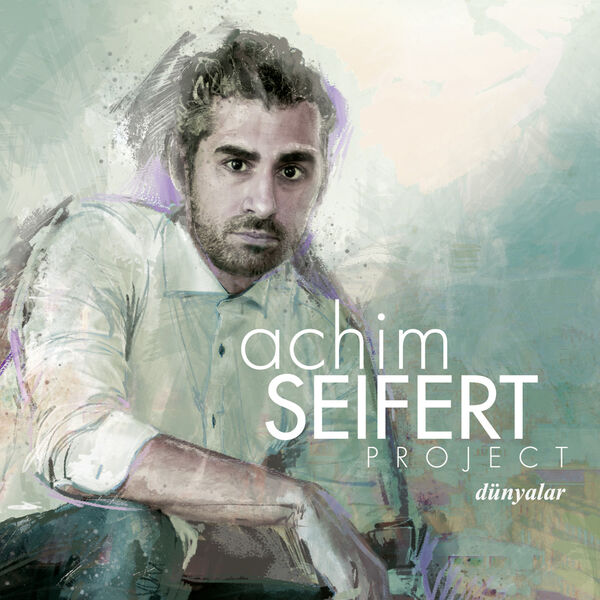 Achim Seifert Project – Dünyalar (2023) [FLAC 24bit/88,2kHz]
