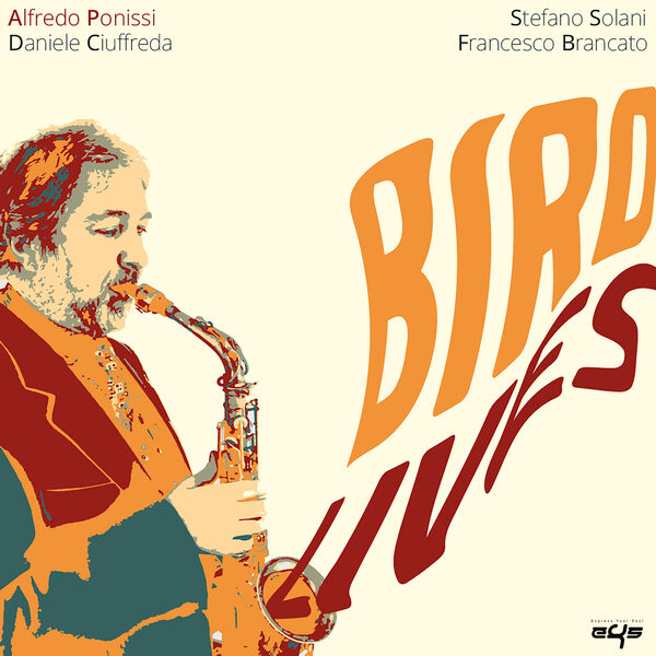 Alfredo Ponissi - Bird Lives (2023) [FLAC 24bit/44,1kHz]