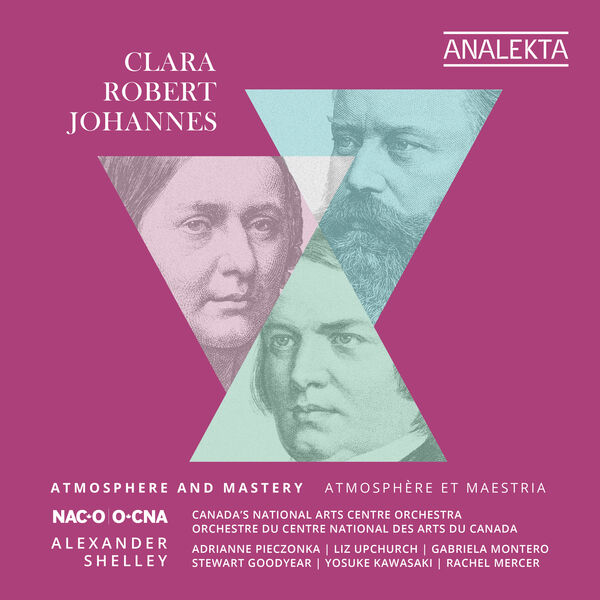 Alexander Shelley, Canada’s National Arts Centre Orchestra - Clara, Robert, Johannes: Atmosphere and Mastery (2023) [FLAC 24bit/96kHz]