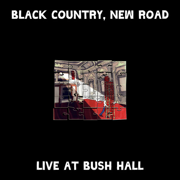 Black Country, New Road – Live at Bush Hall (2023) [Official Digital Download 24bit/48kHz]