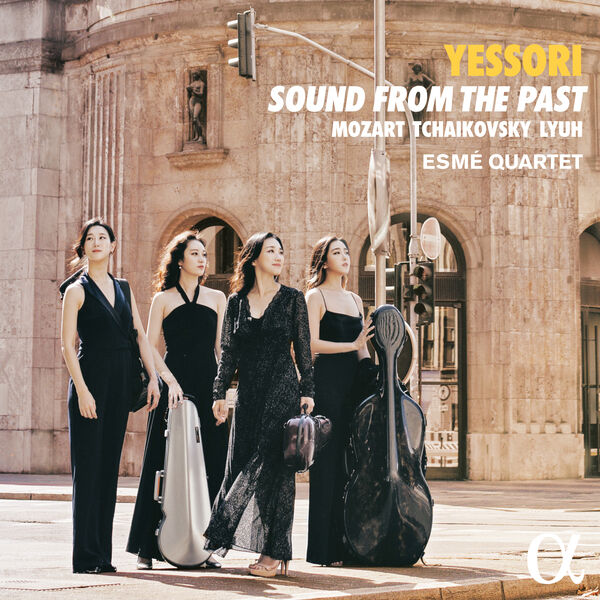Esmé Quartet – Yessori: Sound From The Past – Mozart, Tchaikovsky & Lyuh (2023) [FLAC 24bit/96kHz]