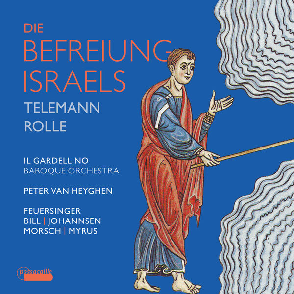Il Gardellino, Peter Van Heyghen - Die Befreiung Israels: Oratorios by Telemann & Rolle (2023) [FLAC 24bit/96kHz] Download