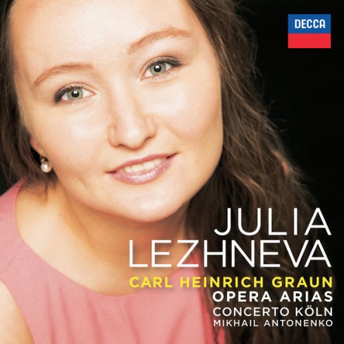 Julia Lezhneva, Concerto Koln, Mikhail Antonenko – Graun: Opera Arias (2017) [FLAC 24 bit, 96 kHz]