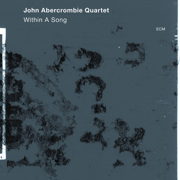 John Abercrombie Quartet – Within A Song (2012) [Official Digital Download 24bit/88,2kHz]