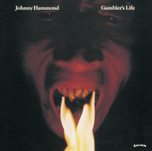 Johnny Hammond – Gambler’s Life (1974/2013) [Official Digital Download 24bit/192kHz]