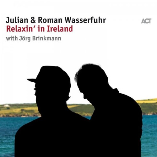 Julian & Roman Wasserfuh – Relaxin’ in Ireland (2018) [FLAC 24 bit, 96 kHz]