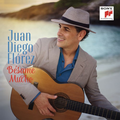 Juan Diego Flórez – Bésame Mucho (2018) [FLAC 24 bit, 96 kHz]