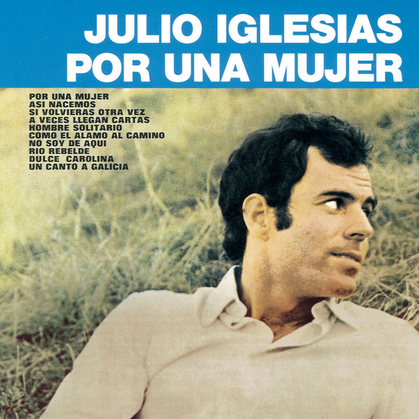 Julio Iglesias – Por Una Mujer (1972) [Official Digital Download 24bit/44,1kHz]