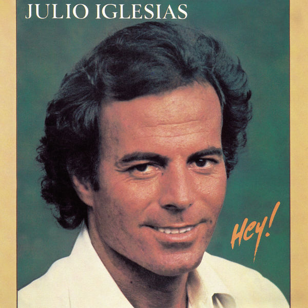 Julio Iglesias – Hey! (1980/2015) [Official Digital Download 24bit/192kHz]