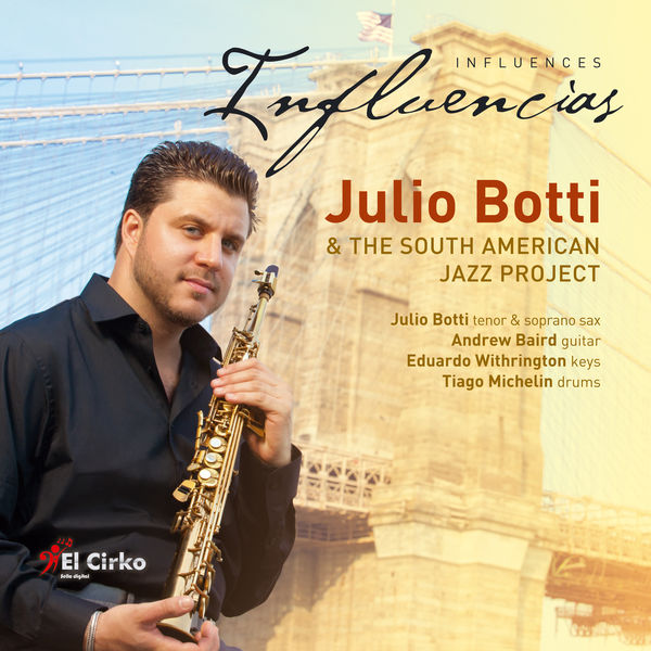 Julio Botti – Influencias (2017) [Official Digital Download 24bit/44,1kHz]