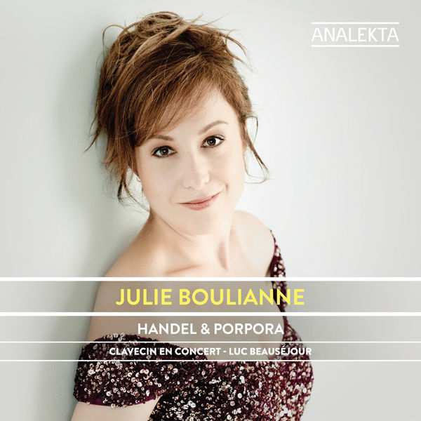 Julie Boulianne, Luc Beauséjour & Clavecin en concert – Handel, Porpora: The London Years (2014) [Official Digital Download 24bit/88,2kHz]