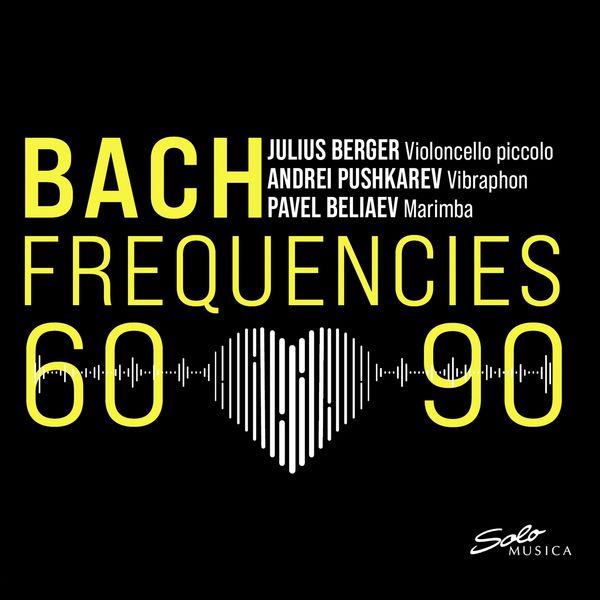 Julius Berger, Andrei Pushkarev, Pavel Beliaev – Bach Frequencies 60-90 (2021) [Official Digital Download 24bit/96kHz]