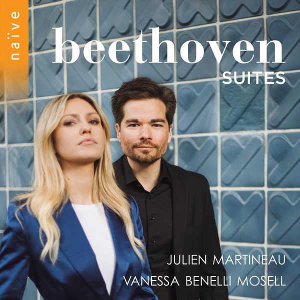 Julien Martineau, Vanessa Beneli Mosell, Yann Dubost, José Fillatreau – Beethoven Suites (2020) [Official Digital Download 24bit/48kHz]