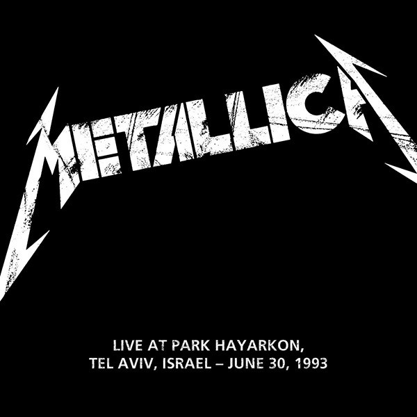 Metallica – 1993-06-30 – Park Hayarkon, Tel Aviv, Israel (2023) [FLAC 24bit/48kHz]