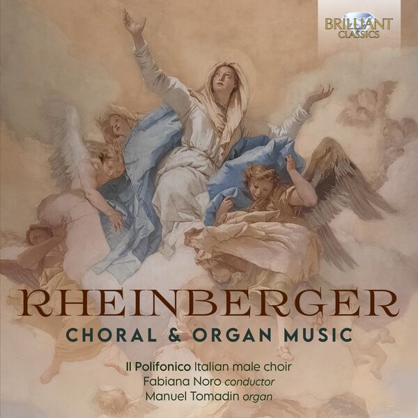 Manuel Tomadin, Il Polifonico, Fabiana Noro – Rheinberger: Choral & Organ Music (2023) [Official Digital Download 24bit/96kHz]