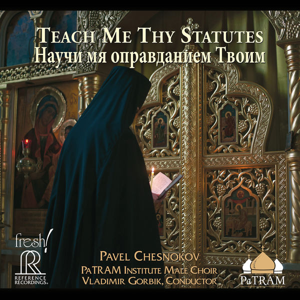 Pavel Chesnokov, PaTRAM Institute Male Choir, Vladimir Gorbik - Teach Me Thy Statutes (2018) [FLAC 24bit/96kHz]