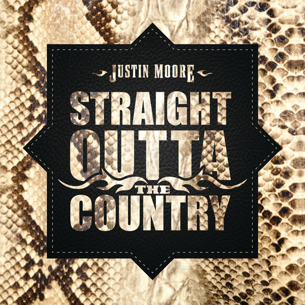 Justin Moore – Straight Outta The Country (2021) [Official Digital Download 24bit/96kHz]