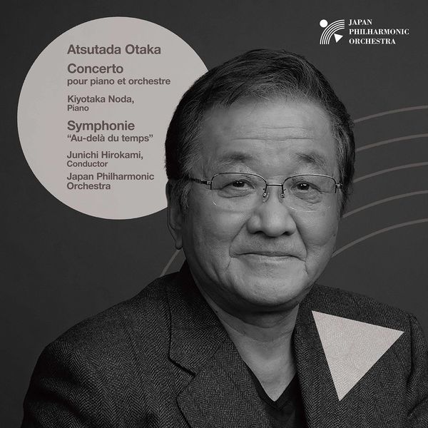 Junichi Hirokami, Japan Philharmonic Orchestra & Kiyotaka Noda – Otaka: Piano Concerto & Symphony “Au-delà du temps” (Live) (2021) [Official Digital Download 24bit/96kHz]