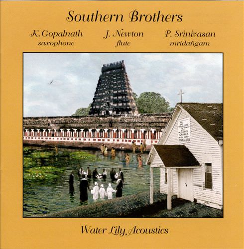 James Newton, Kadri Golpalnath, Puvalur Srinivasan – Southern Brothers (1999) [FLAC 24 bit, 88,2 kHz]