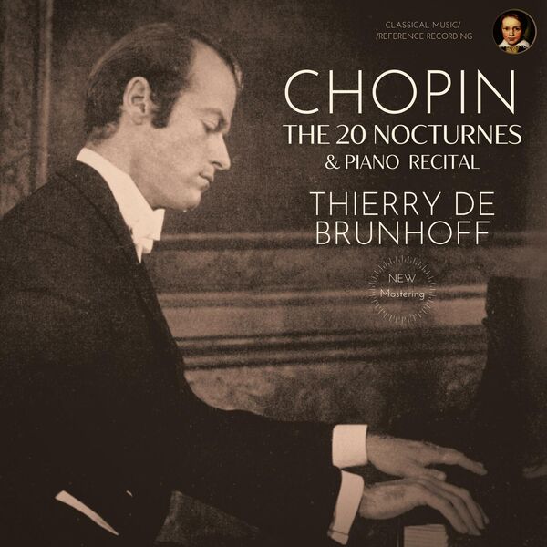 Thierry De Brunhoff - Chopin: The 20 Nocturnes & Piano Recital by Thierry de Brunhoff (2023) [FLAC 24bit/96kHz] Download