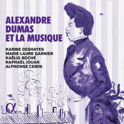Karine Deshayes – Alexandre Dumas et la musique (2020) [FLAC 24 bit, 96 kHz]
