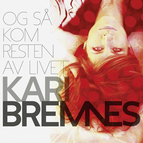 Kari Bremnes – Og så kom resten av livet (2012) [Official Digital Download 24bit/96kHz]