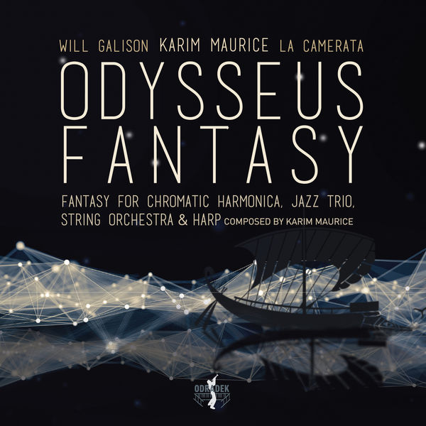 Karim Maurice, Will Galison & La Camerata – Odysseus Fantasy (2019) [Official Digital Download 24bit/44,1kHz]